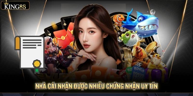 King88 Giấy Phép Hoạt Động Và Chứng Nhận Pháp Lý 2026 7 Nhà cái nhận được nhiều chứng nhận uy tín