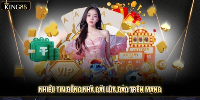 King88 Có Lừa Đảo Không? Phân Tích Tin Đồn Uy Tín 2025 6 Nhiều tin đồng nhà cái lừa đảo trên mạng